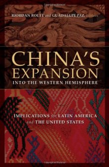 China's Expansion into the Western Hemisphere: Implications for Latin America and the United States