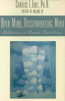 Open mind, discriminating mind: Reflections on human possibilities