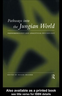 Pathways into the Jungian World: Phenomenology and Analytical Psychology