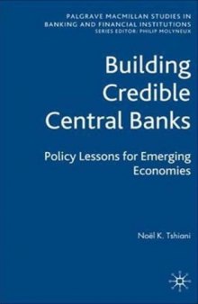 Building Credible Central Banks: Policy Lessons For Emerging Economies 