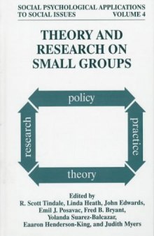Theory and Research on Small Groups (Social Psychological Applications to Social Issues)