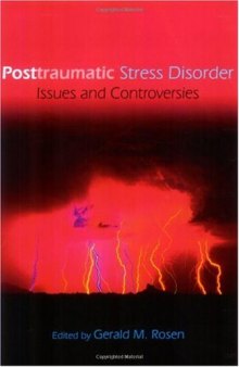 Posttraumatic Stress Disorder ISSUES AND CONTROVERSIES