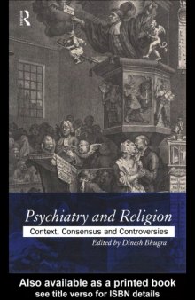 Psychiatry and Religion: Context, Consensus and Controversies