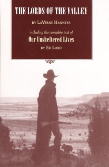 The Lords of the Valley: Including the Complete Text of Our Unsheltered Lives