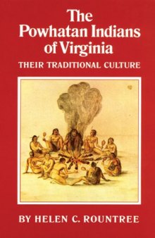 The Powhatan Indians of Virginia: Their Traditional Culture