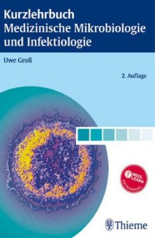 Kurzlehrbuch Medizinische Mikrobiologie und Infektiologie, 2. Auflage