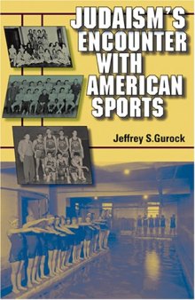 Judaism's Encounter With American Sports (Modern Jewish Experience)