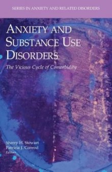 Anxiety and Substance Use Disorders: The Vicious Cycle of Comorbidity (Series in Anxiety and Related Disorders)