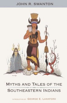 MYTHS AND TALES OF THE SOUTHEASTERN INDIANS