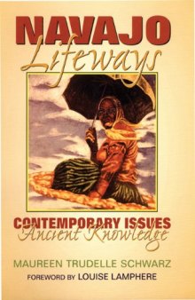Navajo Lifeways: Contemporary Issues, Ancient Knowledge