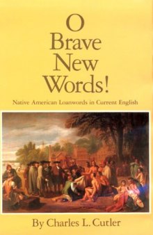 O Brave New Words! Native American Loanwords in Current English  