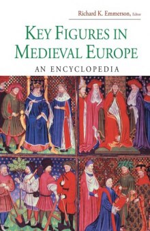 Key Figures in Medieval Europe: An Encyclopedia