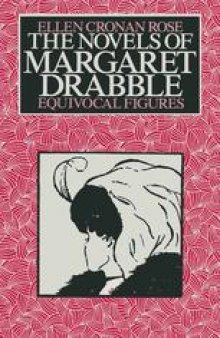 The Novels of Margaret Drabble: Equivocal Figures