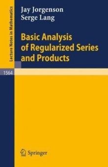 Basic Analysis of Regularized Series and Products