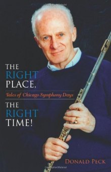 The Right Place, the Right Time!: Tales of Chicago Symphony Days