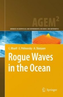 Rogue Waves in the Ocean (Advances in Geophysical and Environmental Mechanics and Mathematics)