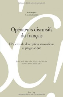 Opérateurs discursifs du français: Eléments de description sémantique et pragmatique