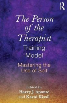 The Person of the Therapist Training Model: Mastering the Use of Self