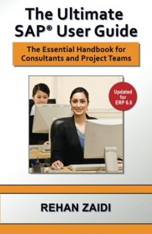 The Ultimate SAP User Guide: The Essential SAP Training Handbook for Consultants and Project Teams