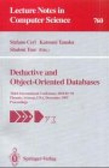 Deductive and Object-Oriented Databases: Third International Conference, DOOD'93 Phoenix, Arizona, USA, December 6–8, 1993 Proceedings