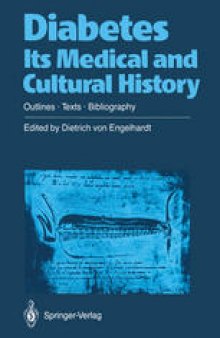 Diabetes Its Medical and Cultural History: Outlines — Texts — Bibliography