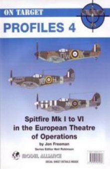 Spitfires Mk I to VI in the European Theatre of Operations
