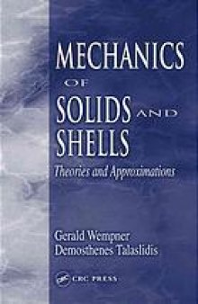 Mechanics of solids and shells : theories and approximations