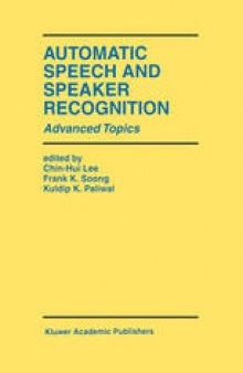 Automatic Speech and Speaker Recognition: Advanced Topics