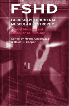 FSHD facioscapulohumeral muscular dystrophy: clinical medicine and molecular cell biology