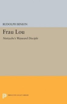 Frau Lou; Nietzsche's wayward disciple