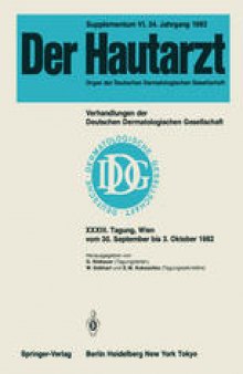 Verhandlungen der Deutschen Dermatologischen Gesellschaft: Tagung gehalten in Wien vom 30. September bis 3. Oktober 1982