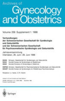 Verhandlungen der Schweizerischen Gesellschaft für Gynäkologie und Geburtshilfe und der Schweizerischen Gesellschaft für Psychosomatische Gynäkologie und Geburtshilfe: Jahresversammlung Interlaken, 26. Juni–29. Juni 1996