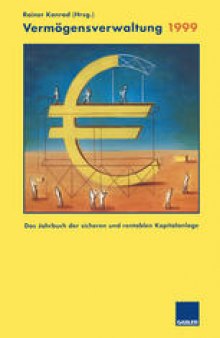 Vermögensverwaltung 1999: Das Jahrbuch der sicheren und rentablen Kapitalanlage