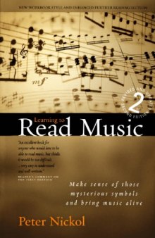 Learning to Read Music: Making Sense of Those Mysterious Symbols and Bringing Music Alive