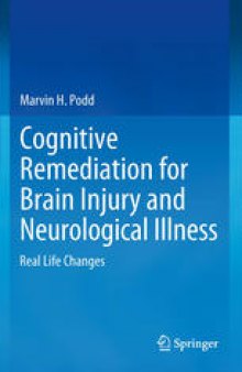 Cognitive Remediation for Brain Injury and Neurological Illness: Real Life Changes