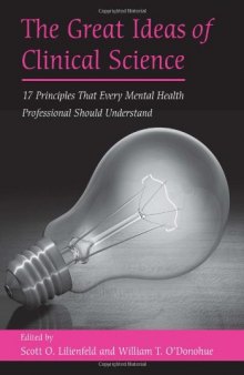 The Great Ideas of Clinical Science: 17 Principles that Every Mental Health Professional Should Understand
