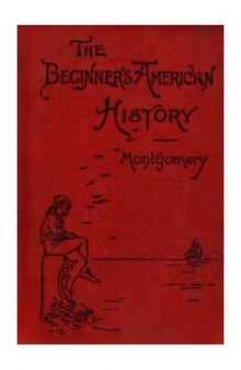 The Beginner's American History by D. H. Montgomery