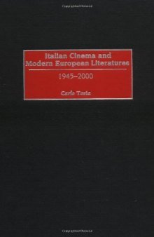 Italian Cinema and Modern European Literatures: 1945-2000