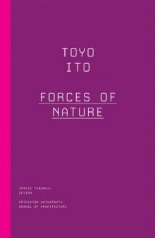 Toyo Ito  Forces of Nature