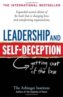 Leadership and Self-Deception: Getting out of the Box