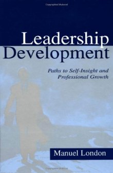 Leadership Development: Paths To Self-insight and Professional Growth (Series in Applied Psychology)