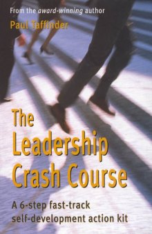 The Leadership Crash Course: A 6-Step Fast-Track Self-Development Program