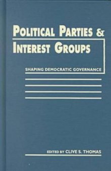 Political Parties and Interest Groups: Shaping Democratic Governance