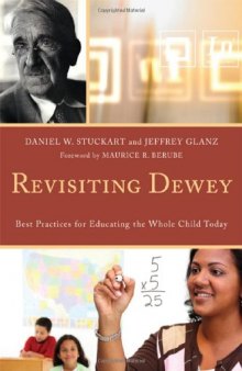 Revisiting Dewey: Best Practices for Educating the Whole Child Today  