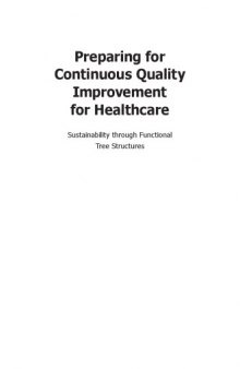 Preparing for Continuous Quality Improvement for Healthcare : Sustainability through Functional Tree Structures