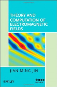Theory and Computation of Electromagnetic Fields