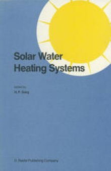 Solar Water Heating Systems: Proceedings of the Workshop on Solar Water Heating Systems New Delhi, India 6–10 May, 1985