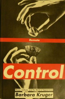 Remote Control: Power, Cultures, and the World of Appearances  