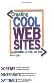 Creating Cool Web Sites with HTML, XHTML, and CSS