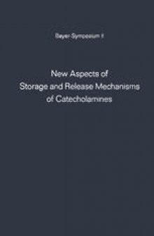 New Aspects of Storage and Release Mechanisms of Catecholamines